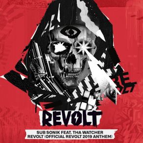 Download track REVOLT (Official REVOLT 2019 Anthem) MC Tha Watcher, Sub Sonik