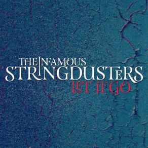 Download track Let It Go The Infamous Stringdusters