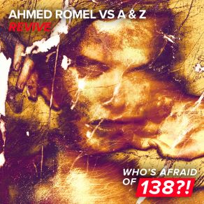 Download track Revive (Extended Mix) A & Z, Ahmed Romel