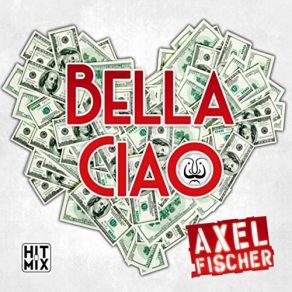 Download track Bella Ciao (Oktoberfest 2018 Wiesn Version) Axel Fischer