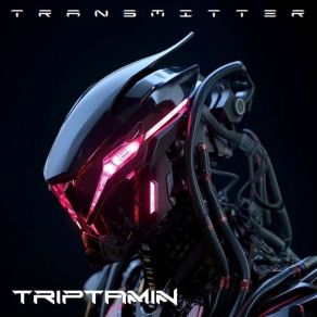 Download track Transmitter Triptamin