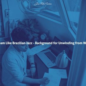 Download track Uplifting Ambience For Working Remotely Jazz Relax Curation