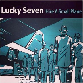 Download track Lying To Me The Lucky Seven