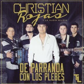 Download track Dejalo Christian Rojas Y La Nueva Mlicia