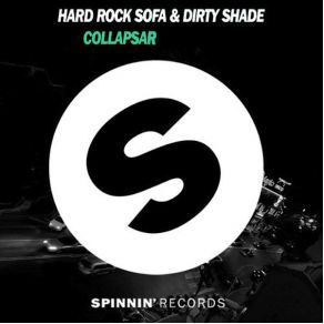 Download track Collapsar (Original Mix) Hard Rock Sofa, Dirty Shade