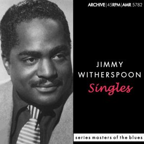 Download track Ain't Nobody's Business (Part 1 & 2) Jimmy Witherspoon