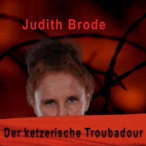 Download track Der Ketzerische Troubadour (Fried100 Singalong-Mix) Judith Brode