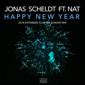 Download track Happy New Year (2018 Extended Club Mix) Jonas ScheldtNat *