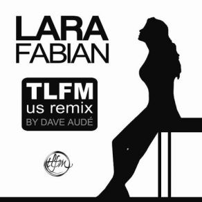 Download track Every Woman In Me (Dave Aude US TLFM Remix) Lara Fabian