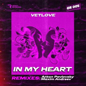 Download track In My Heart (Maxim Andreev Remix) VetLoveMaxim Andreev