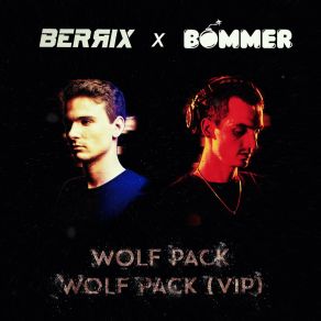 Download track WOLF PACK Berrix