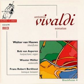 Download track Sonata N. III G Major Il Pastor Fido R. V. 54-59 - Sarabanda Wouter Möller, Bob Van Asperen, Frans Robert Berkhout, Walter Van Hauwe