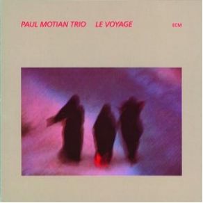 Download track Le Voyage Paul Motian