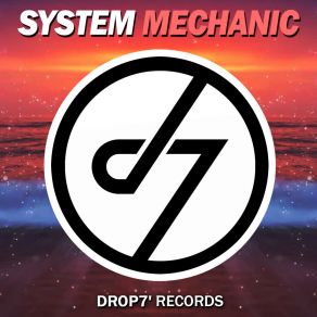 Download track Turn Up The Sun System Mechanic