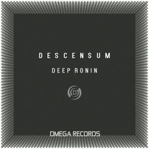 Download track Descensum (Original Mix) Deep Ronin