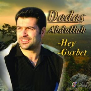 Download track Hey Dadaş Abdullah