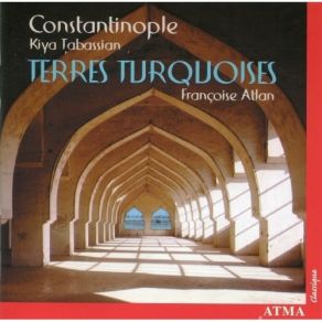 Download track 09. A La Una Constantinople-Ensemble, Françoise Atlan