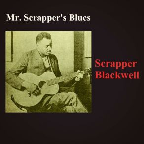 Download track Little Girl Blues Scrapper Blackwell