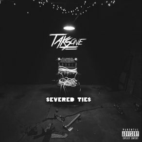 Download track Severed Ties Taks One