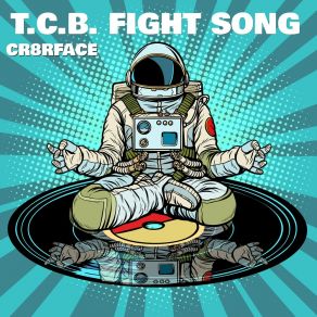 Download track T. C. B. Fight Song Cr8rface