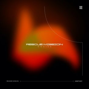 Download track Rescue Mission (Original Mix) Nociss