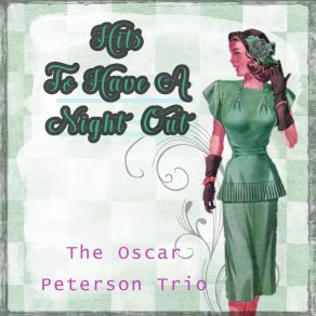 Download track I Got It Bad And That Ain't Good The Oscar Peterson Trio