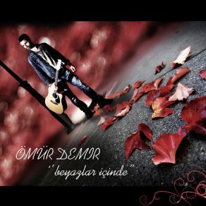 Download track Beyazlar İçinde Ömür Demir