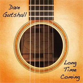 Download track Getting Reacquainted Dave Gutshall