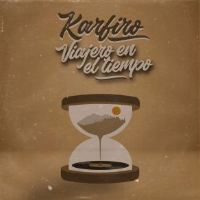 Download track Viajero En El Tiempo Karfiro