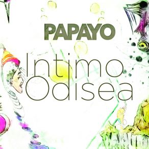 Download track Intimo (Intro) Papayo