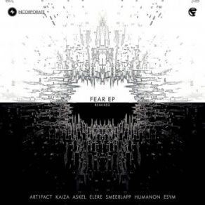 Download track Fear [Humanon & Esym Remix] IncorporateHumanon