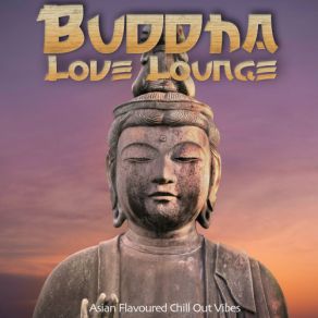 Download track One Step Above The Sun (With Love From Buddha Mix) Buddha Chill Ensemble, Love From Buddha