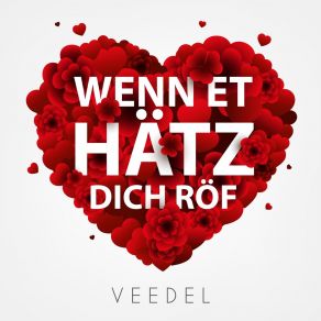 Download track Wenn Et Hätz Dich Röf VeedelHätz Dich Röf