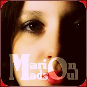 Download track Come On Now Marion Madsoul