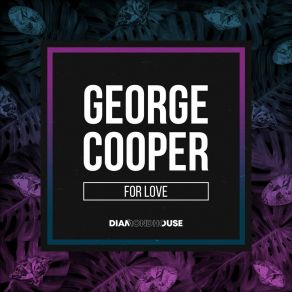 Download track For Love George Cooper