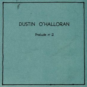 Download track Prelude 2 (Ad Version) Dustin O'Halloran