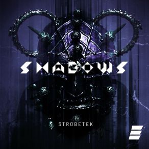 Download track Shadows (Extended Mix) Strobetek