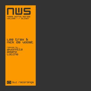 Download track Nimes Works Series, Vol. 1 (Javonntte Remix) Nick De VoostLee Trax