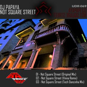 Download track Not Square Street (Original Mix) Dj Papaya
