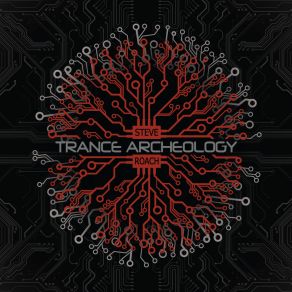 Download track Soul Archeology Steve Roach