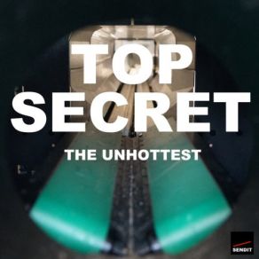 Download track Top Secret (Original) The Unhottest