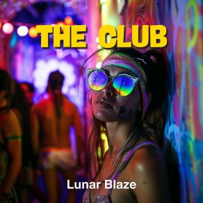 Download track The Club Lunar Blaze