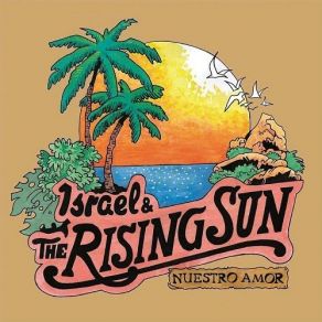 Download track Nuestro Amor Israel, The Rising Sun