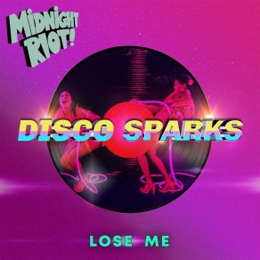 Download track Lose Me (Extended Mix) Disco Sparks