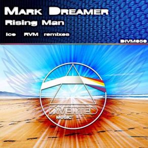 Download track Rising Man (RVM Remix) Mark Dreamer