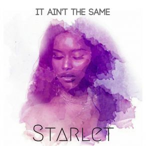 Download track It Ain't The Same Starlet