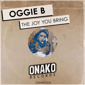 Download track The Joy You Bring (Radio Edit) Oggie B