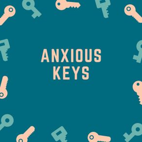 Download track Anxious Keys Tension Tamer