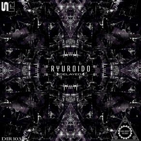 Download track Delayed Ryuroido