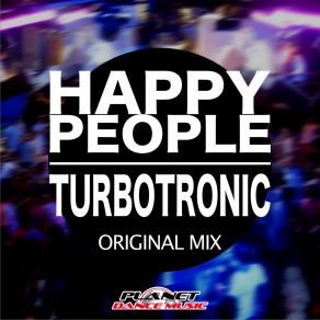 Download track Happy People (Edit) Turbotronic